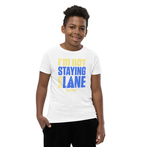 Youth Short Sleeve T-Shirt---I'm Not Staying in My Lane---Click For More Shirt Colors